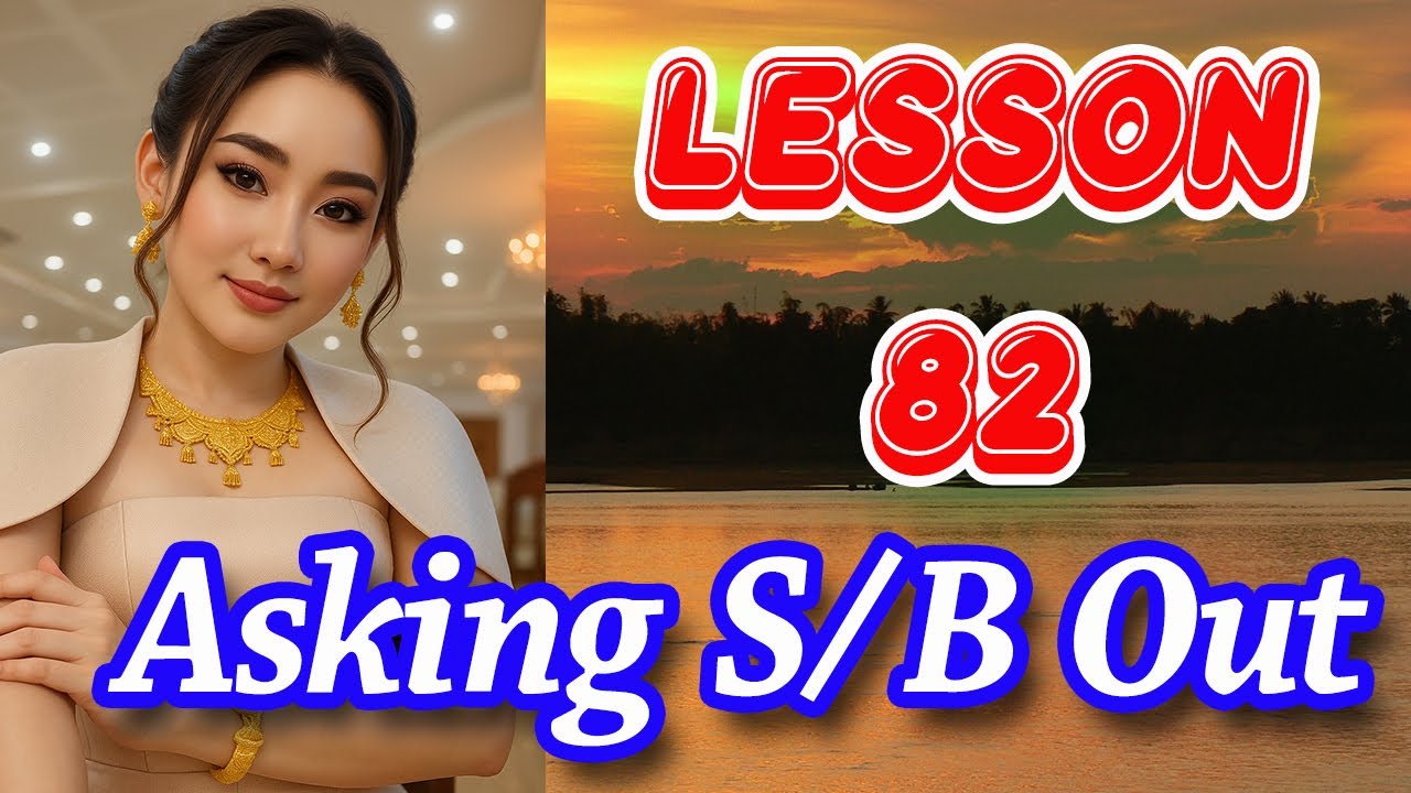 Ep135, Learn Lao Language, Lesson 82, Learn simple Lao, Asking someone out for dinner, WeLearnLangue
