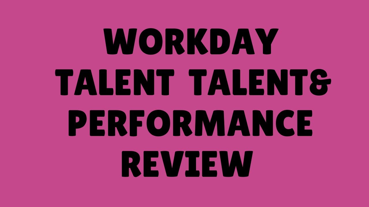 Workday Talent and Performance Training |Workday Talent and Performance Tutorial | Workday course