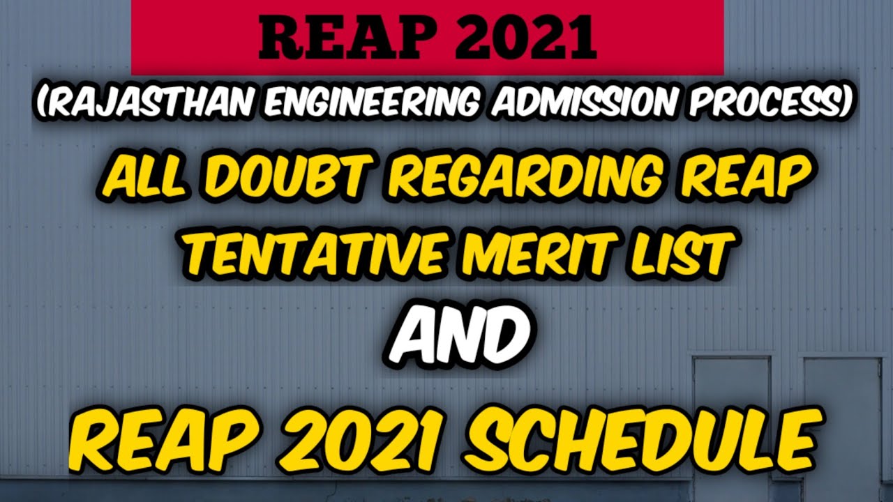 REAP 2021 all doubt regarding tentative merit list and seat allotment &brvbar;&brvbar; reap 2021 schedule
