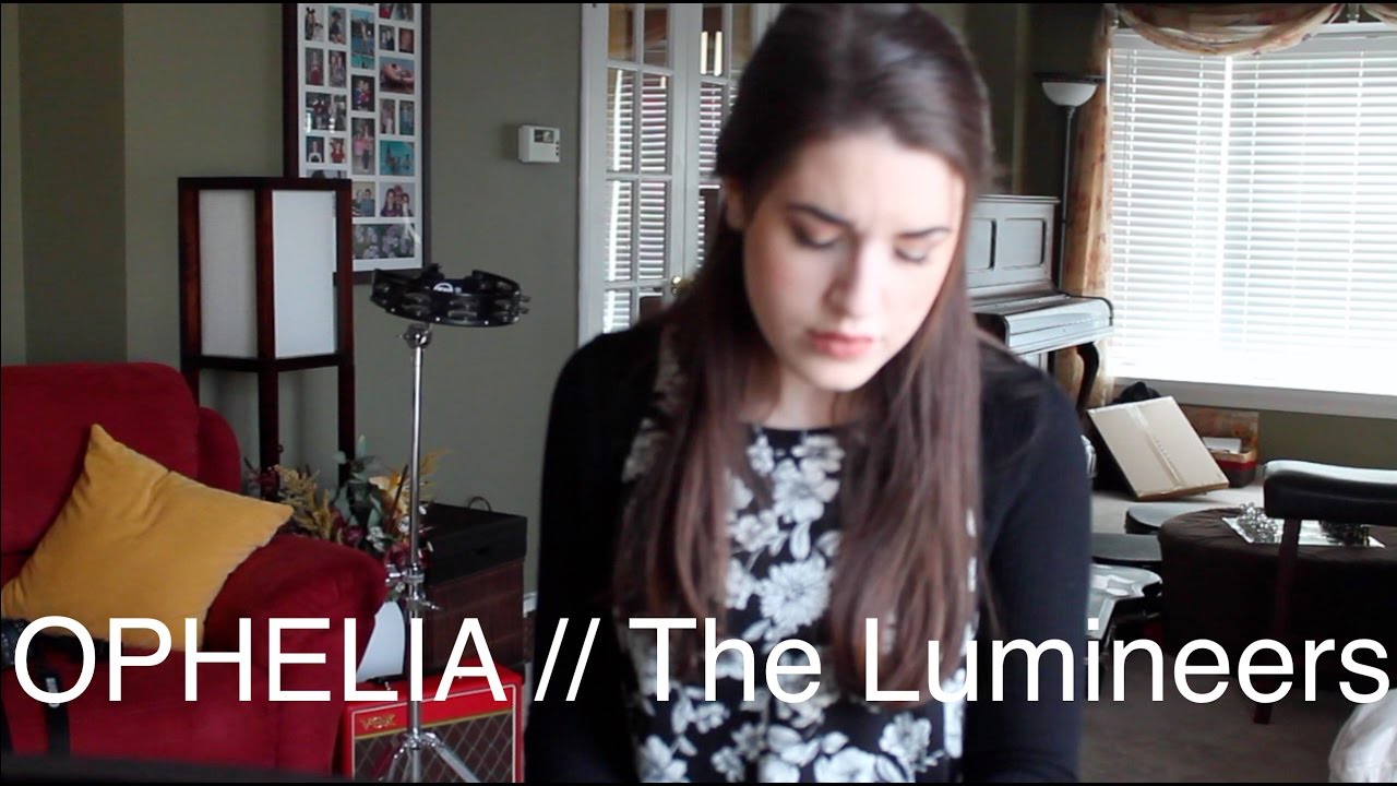 Ophelia by The Lumineers | Cover by Sarah Carmosino