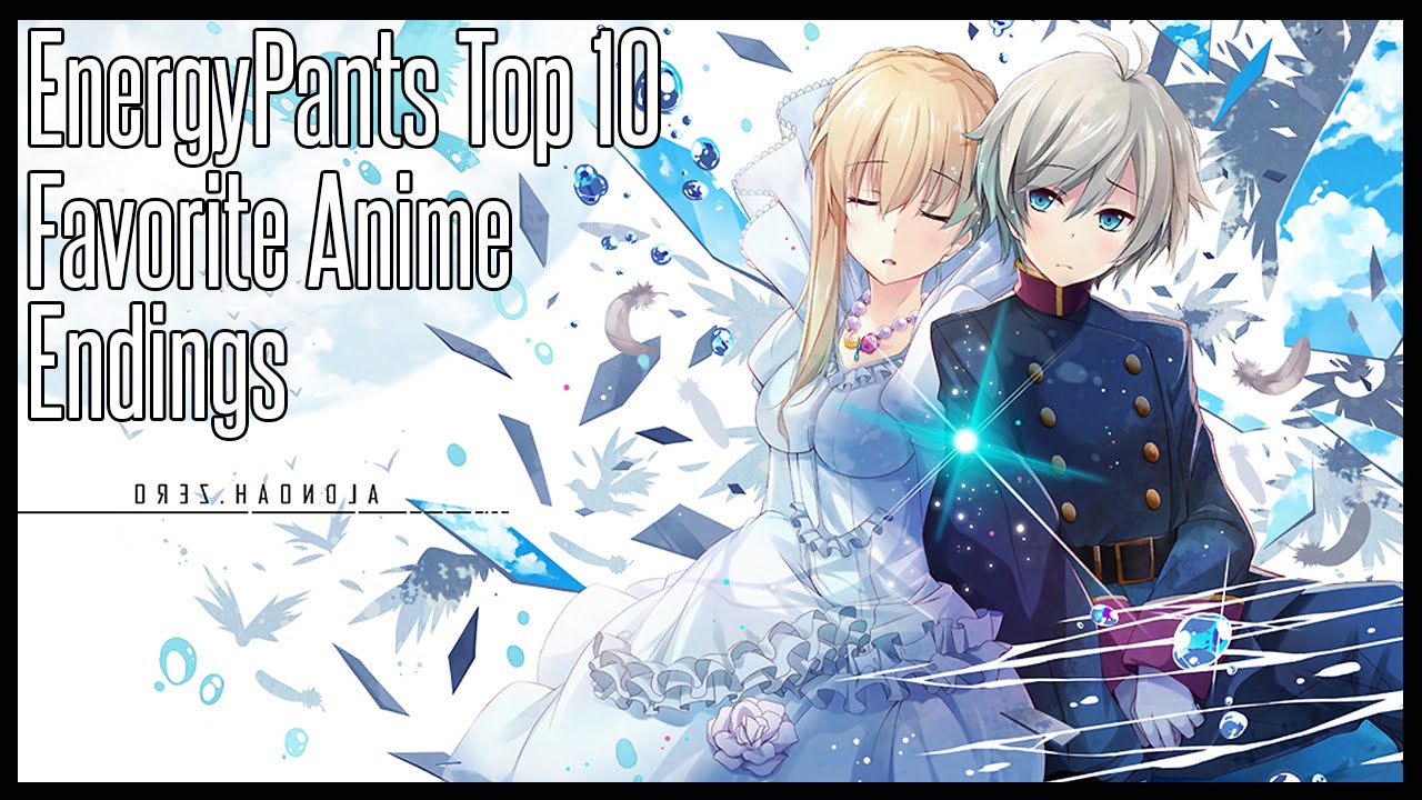Top 10 Favorite Anime Endings - EnergyPants Top 10