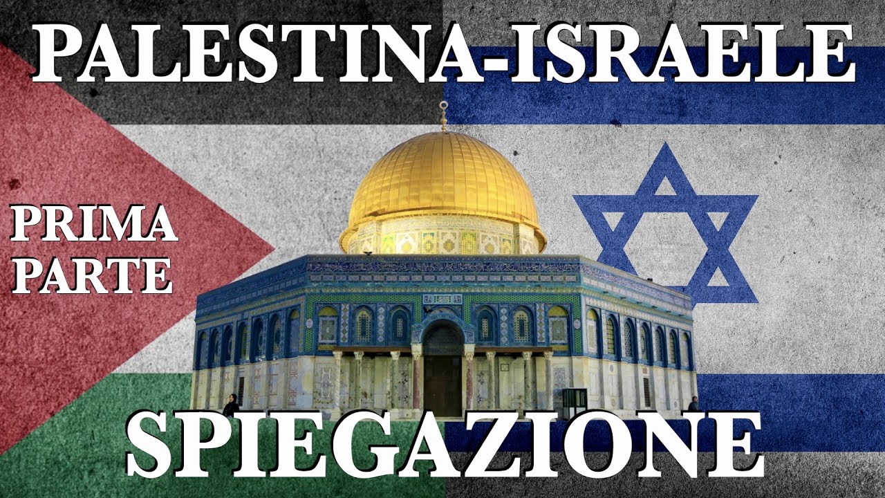 ISRAELE e PALESTINA: storia e spiegazione in breve - Parte 1