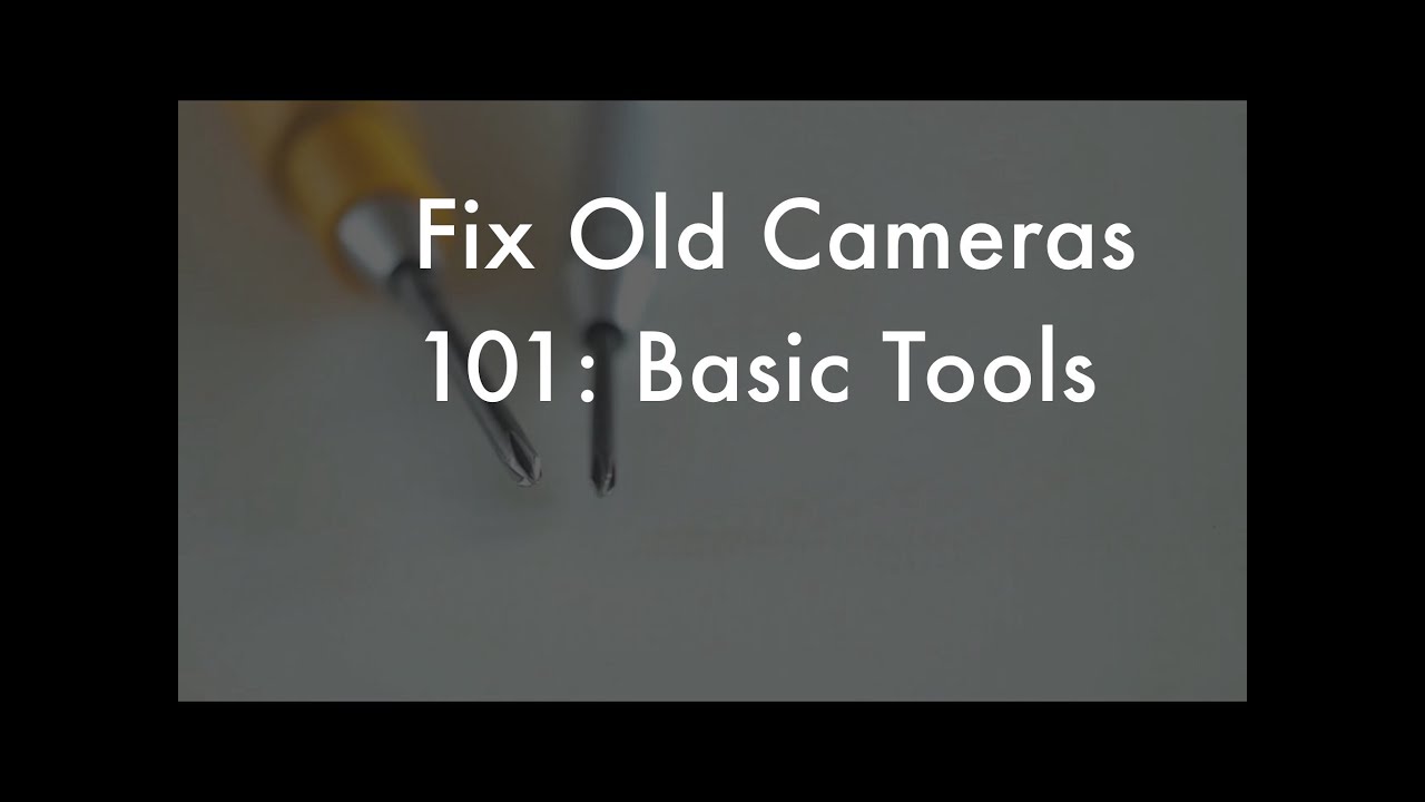 Fix Old Cameras: Camera Repair Tools, Part One