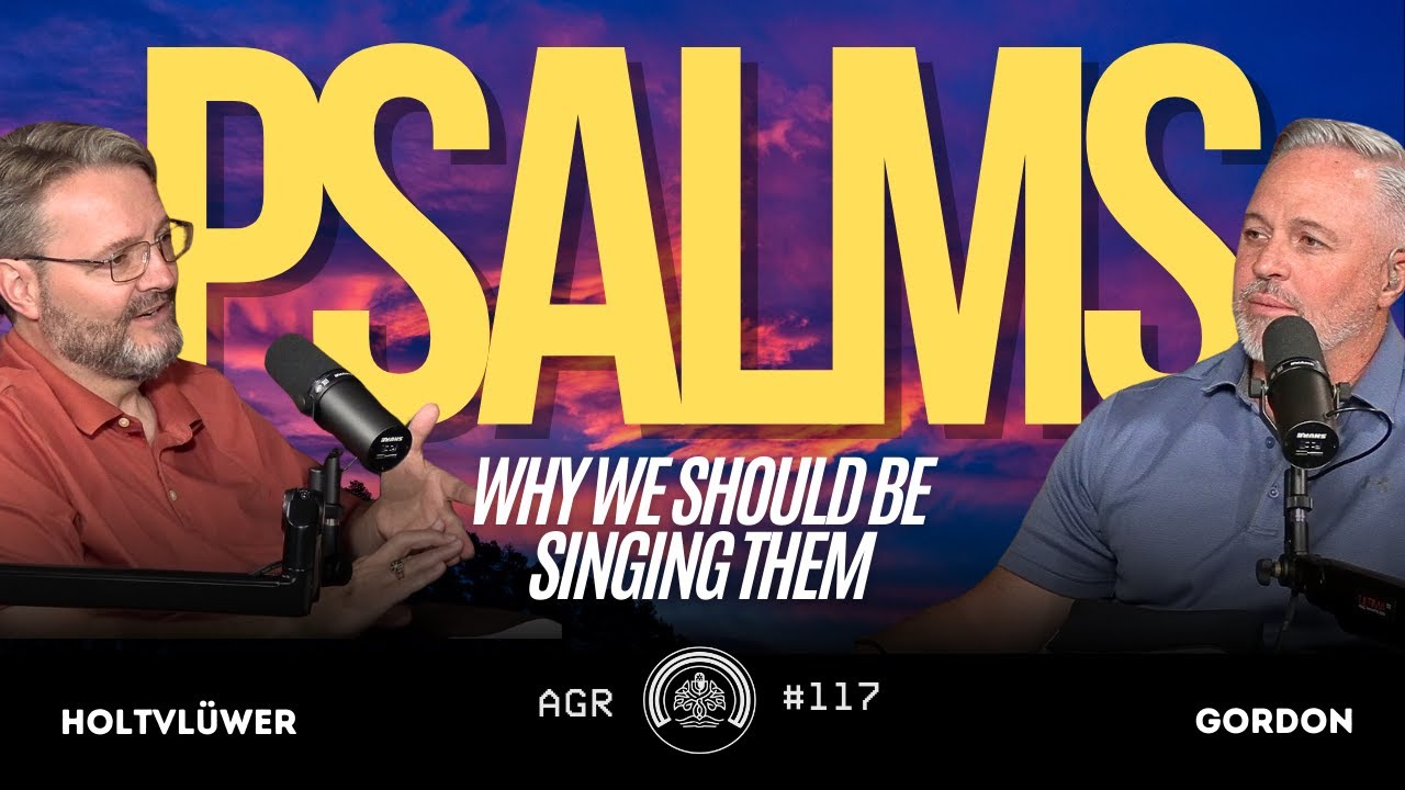 Reformed Pastors Discuss Why We Should Be Singing the Psalter