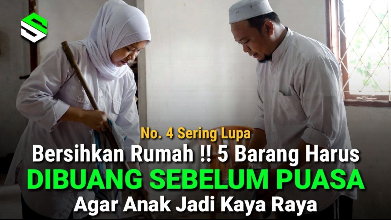 BERSIHKAN RUMAH !! 5 Barang Harus Dibuang Sebelum Puasa Agar Anak Kaya Raya, No.4 Sering Dilupakan