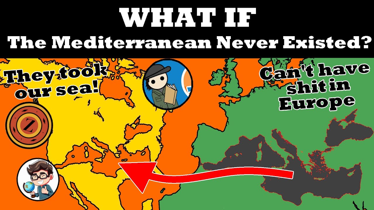What if there was NO Mediterranean Sea?