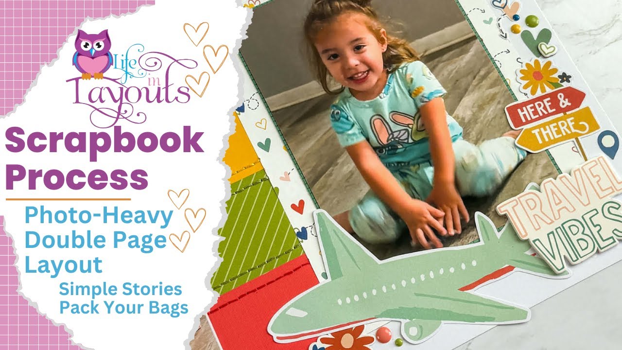 Travel Vibes - Simple Stories - Pack Your Bags - Double Page Scrapbook Process - Life in Layouts