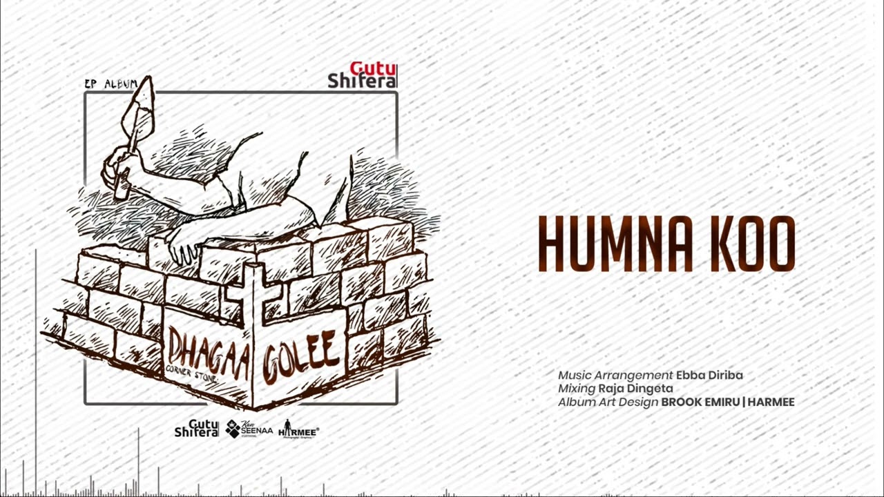 HUMNA KOO :Gutu Shiferaw /DHAGAA GOLEE EP 2023
