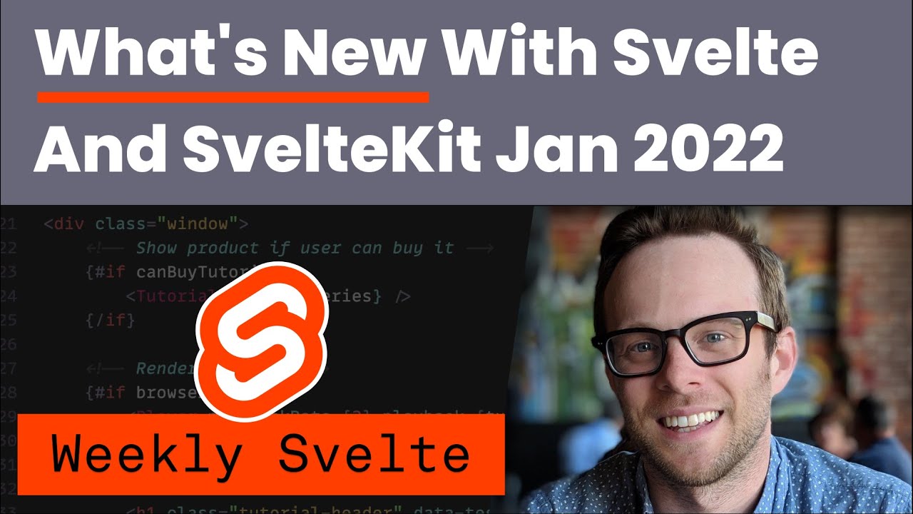 What's New with Svelte and SvelteKit Jan 2022