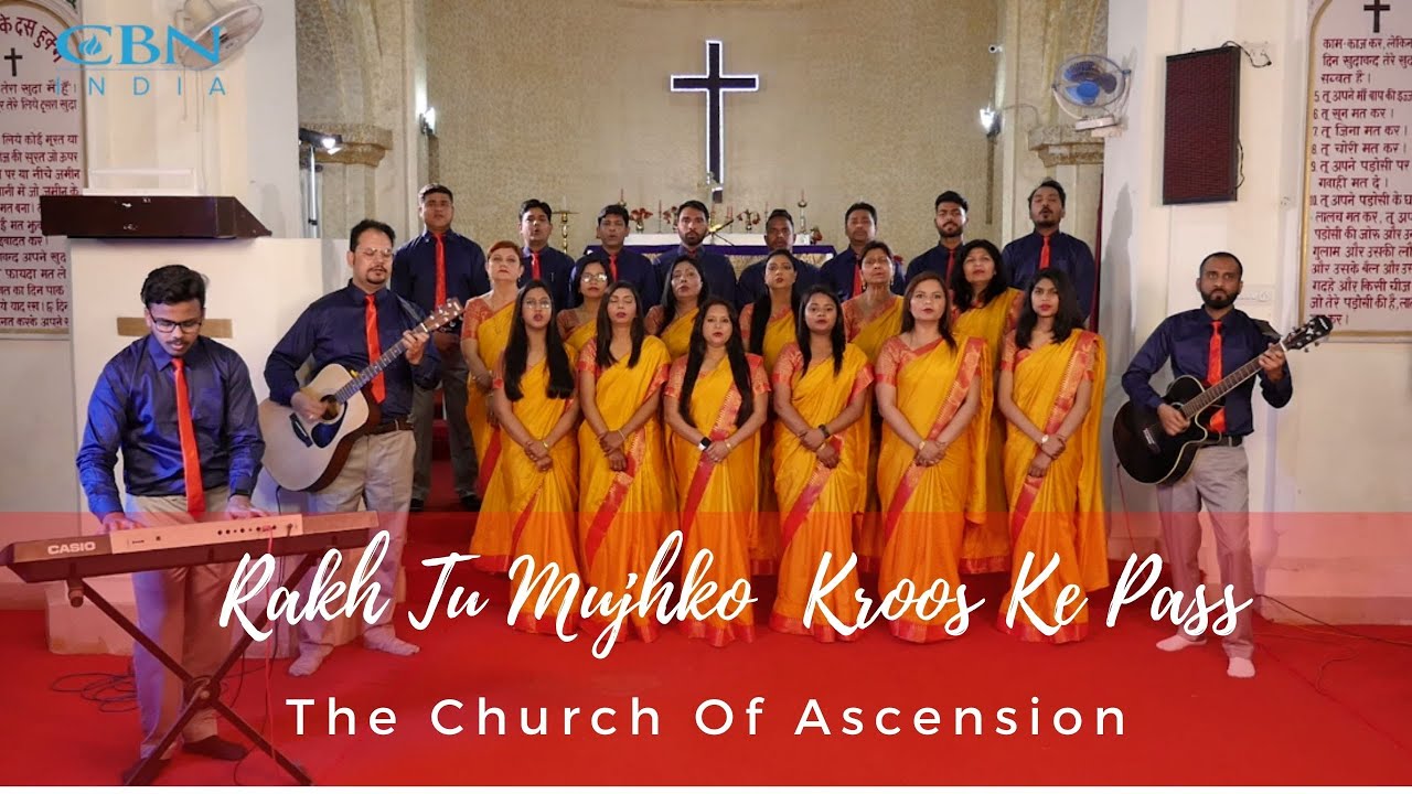 Rakh Tu Mujhe Kroos ke Paas | The Church of Ascesion, Karnal