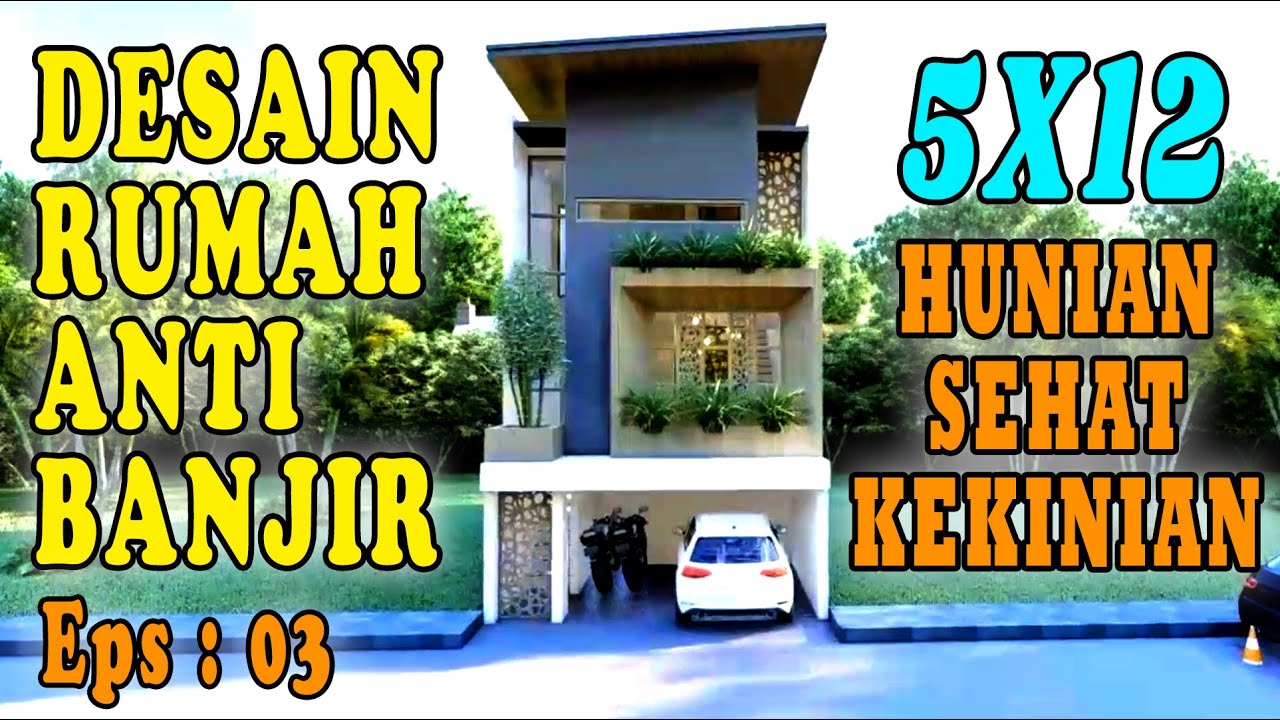 DESAIN RUMAH 5x12 ANTI BANJIR !! KONTEMPORER TROPIS, HUNIAN SEHAT 2020 DESIGN BY ORLEANS STUDIO