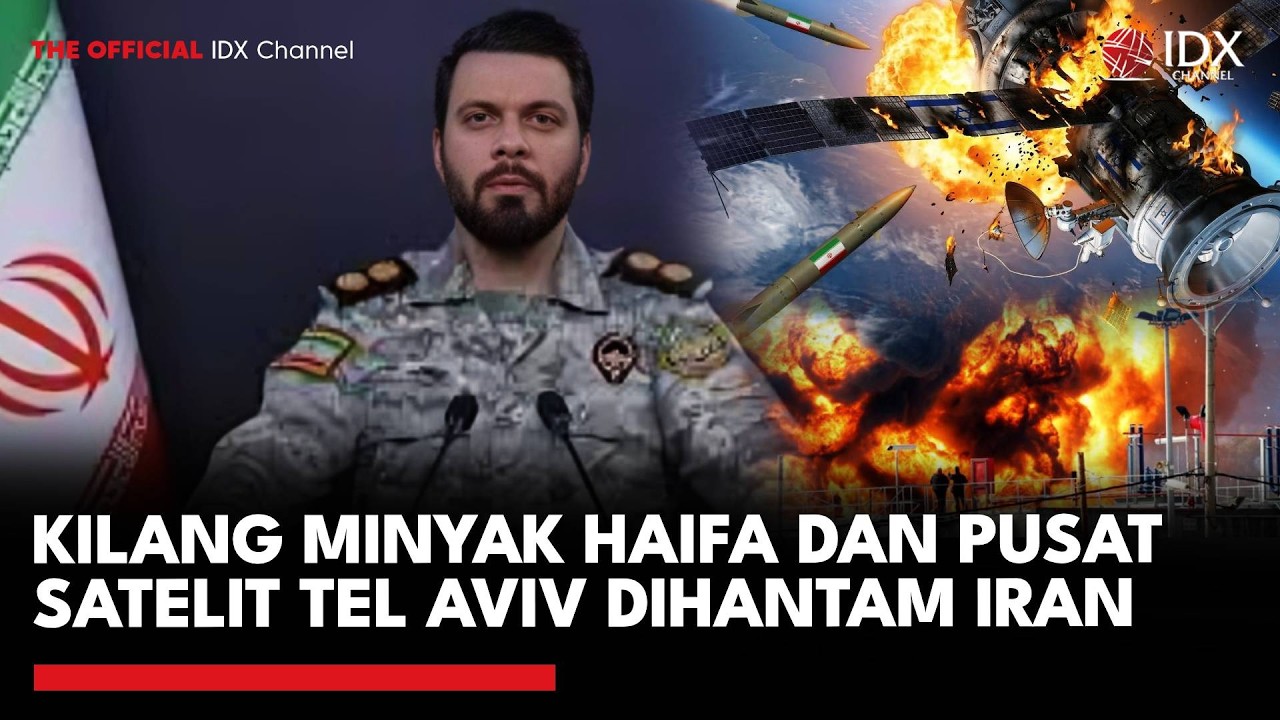 Kilang Minyak Haifa dan Pusat Satelit Tel Aviv Dihantam Iran | IDXC UPDATE