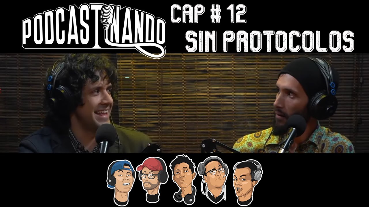 Podcastinando: Cap #12 -  Sin Protocolos