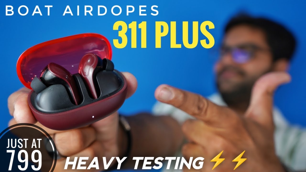 I Tested boAt Airdopes Plus 311 at Just 799 ⚡⚡ Best Earbuds Under 1000 ??
