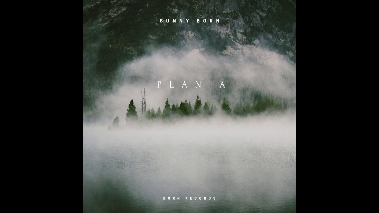 Sunny Born - PLAN A (Prod. By Malu)