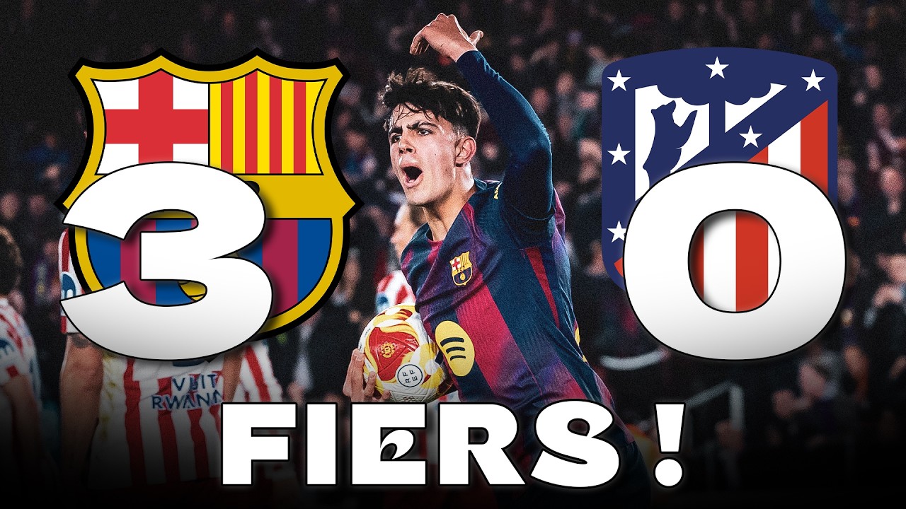 BAR&Ccedil;A 3-0 ATLETICO ⎮ FIERS ! Le Bar&ccedil;a sort avec les honneurs, Bernal h&eacute;ro&iuml;que d&eacute;marre sa l&eacute;gende.