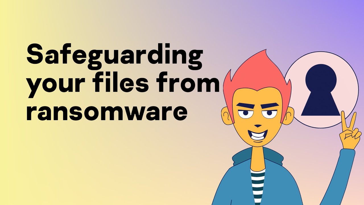 Safeguarding your files from ransomware