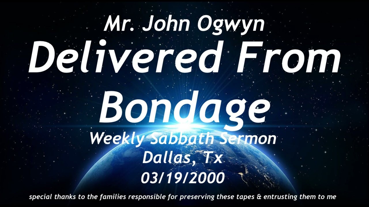 John Ogwyn Delivered From Bondage