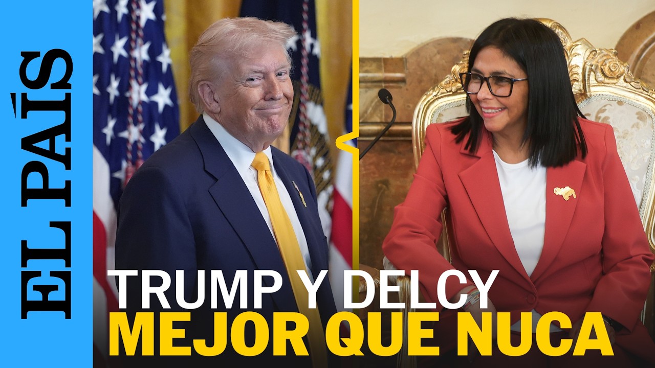 Donald Trump y Delcy Rodríguez afianzan la relacion Estados Unidos con Venezuela | EL PAÍS