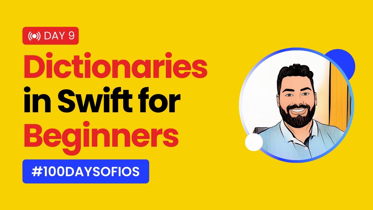 Dictionaries in Swift Explained: Key-Value Data, CRUD & Iteration | #100DaysOfiOS Day 9