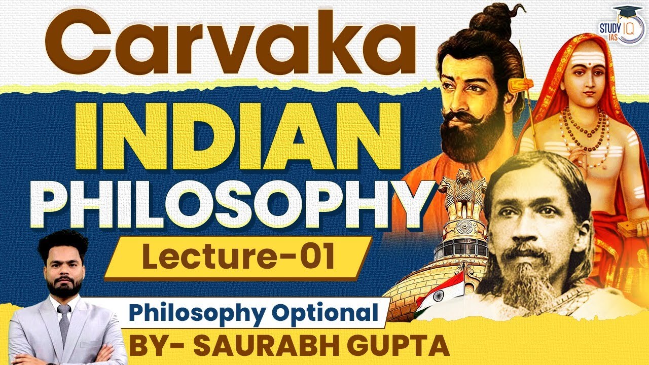 Carvaka | Indian Philosophy Lecture 1 | Philosophy Optional | UPSC Mains