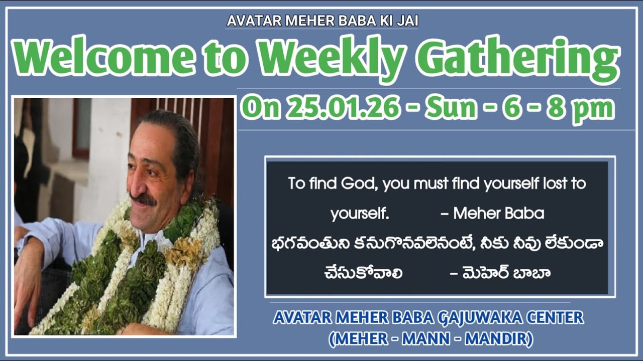 Welcome to Weekly Gathering - Avatar Meher Baba Gajuwaka Centre  -   (Meher – Mann – Mandir )