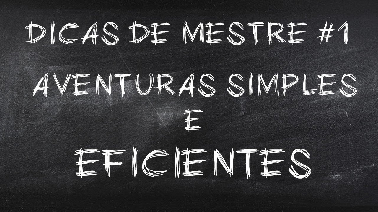 Aventuras Simples e Eficientes - Dicas de Mestre #1