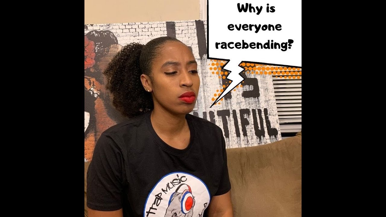 Why is everyone racebending?