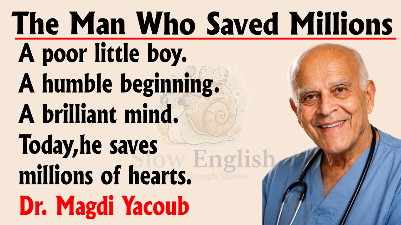 Magdi Yacoub: The Man Who Fixed Broken Hearts | Learn English Through Story Level 2 | Graded Reader