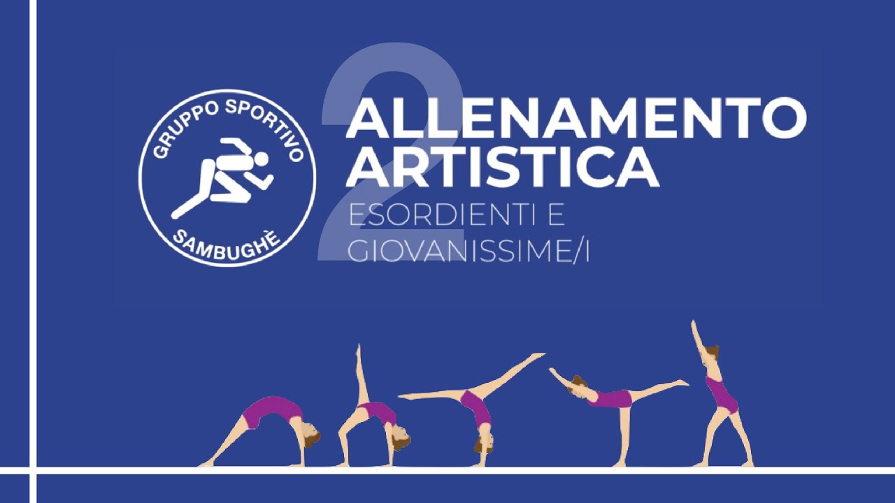 #2 Allenamento ginnastica artistica gruppi esordienti e giovanissime/i - Gruppo Sportivo Sambughè