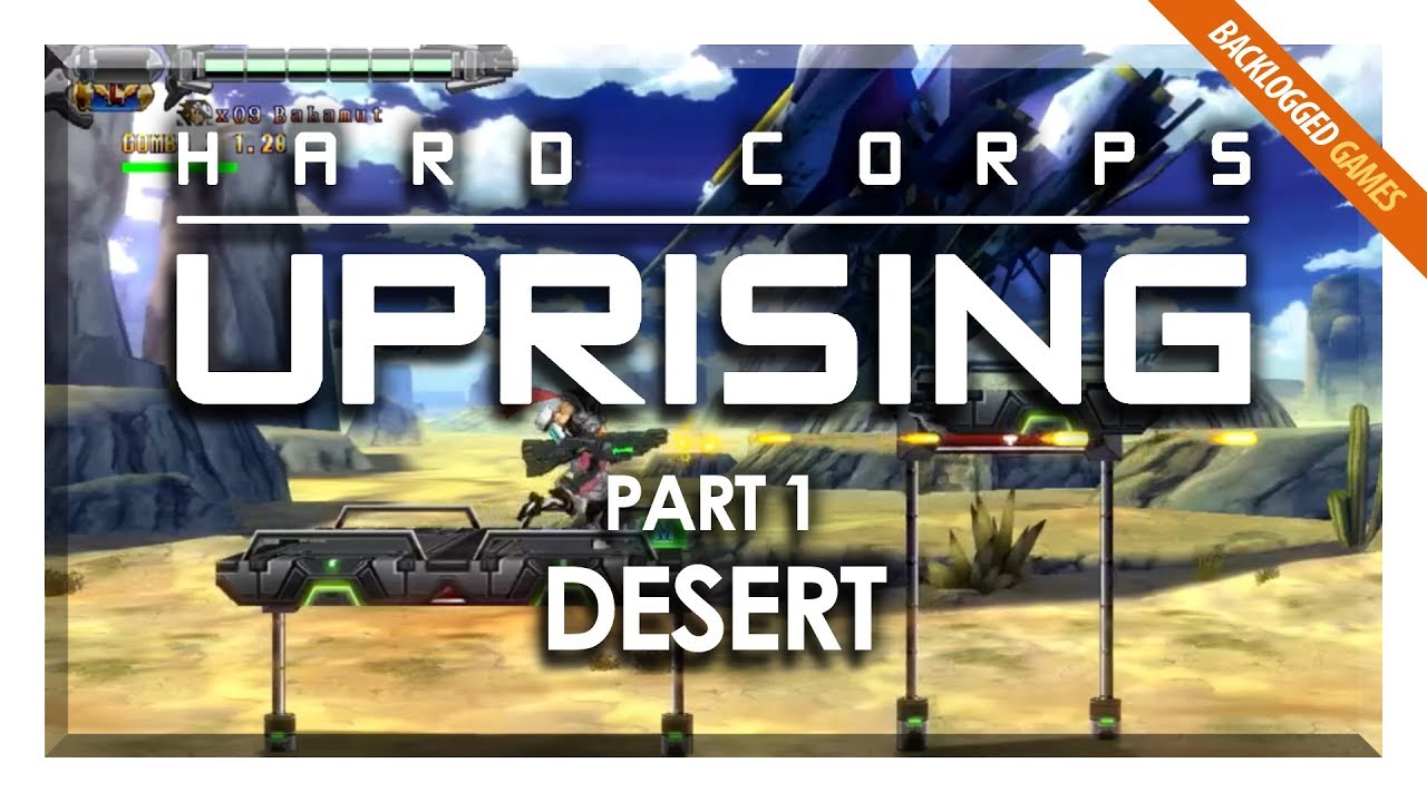 Hard Corps Uprising on PS3 - Gameplay Part 1 │ Backlogged Games