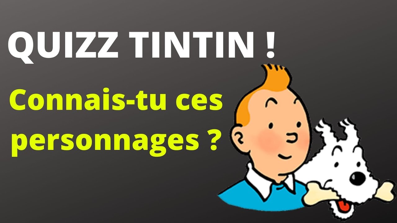 QUIZZ TINTIN ! Connais-tu ces personnages ?👱🗼🌕
