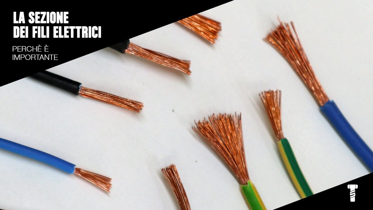 La sezione fili elettrici: quanto è importante