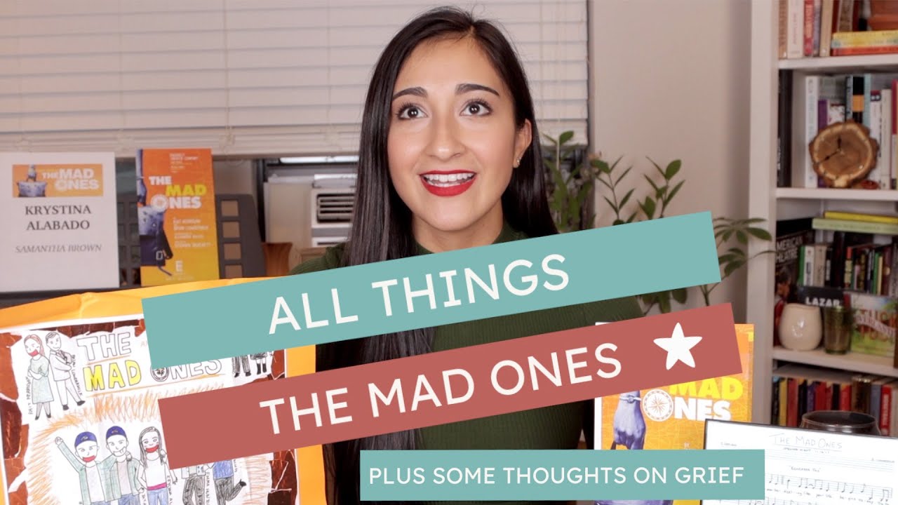 All Things THE MAD ONES plus some thoughts on Grief