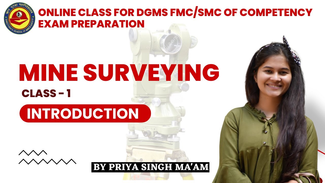 DGMS FMC/SMC Exam/Class 1 Mine Surveying/Introduction by Priya Ma'am/Mining Gyan