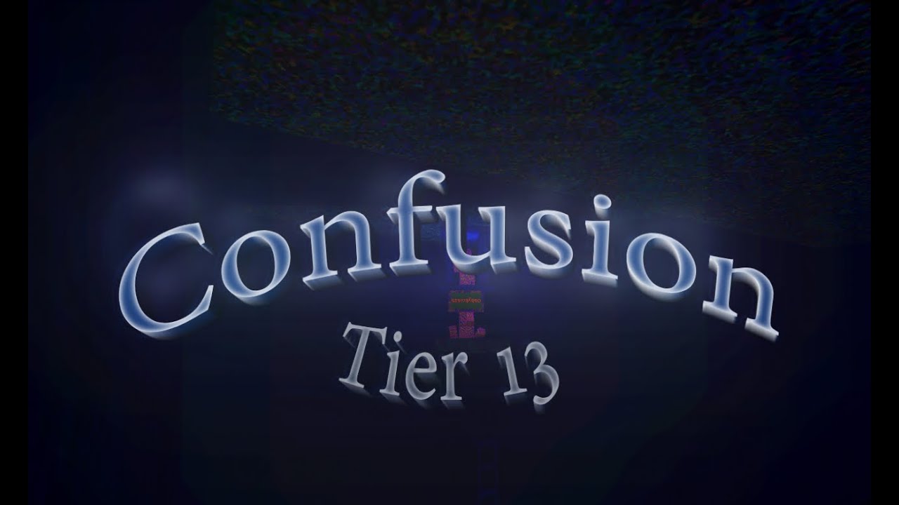 Confusion // Completion (Tier 12)