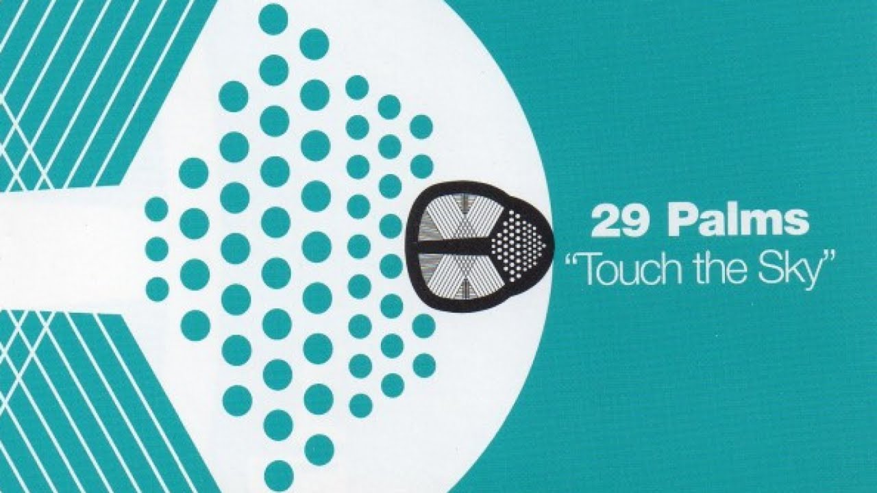 29 Palms - Touch The Sky (Dub Mix) (2002)