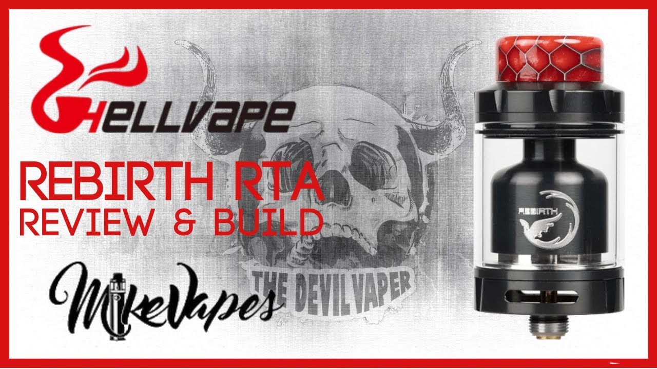 HELLVAPE & MIKE VAPES Rebirth RTA - Review & Build