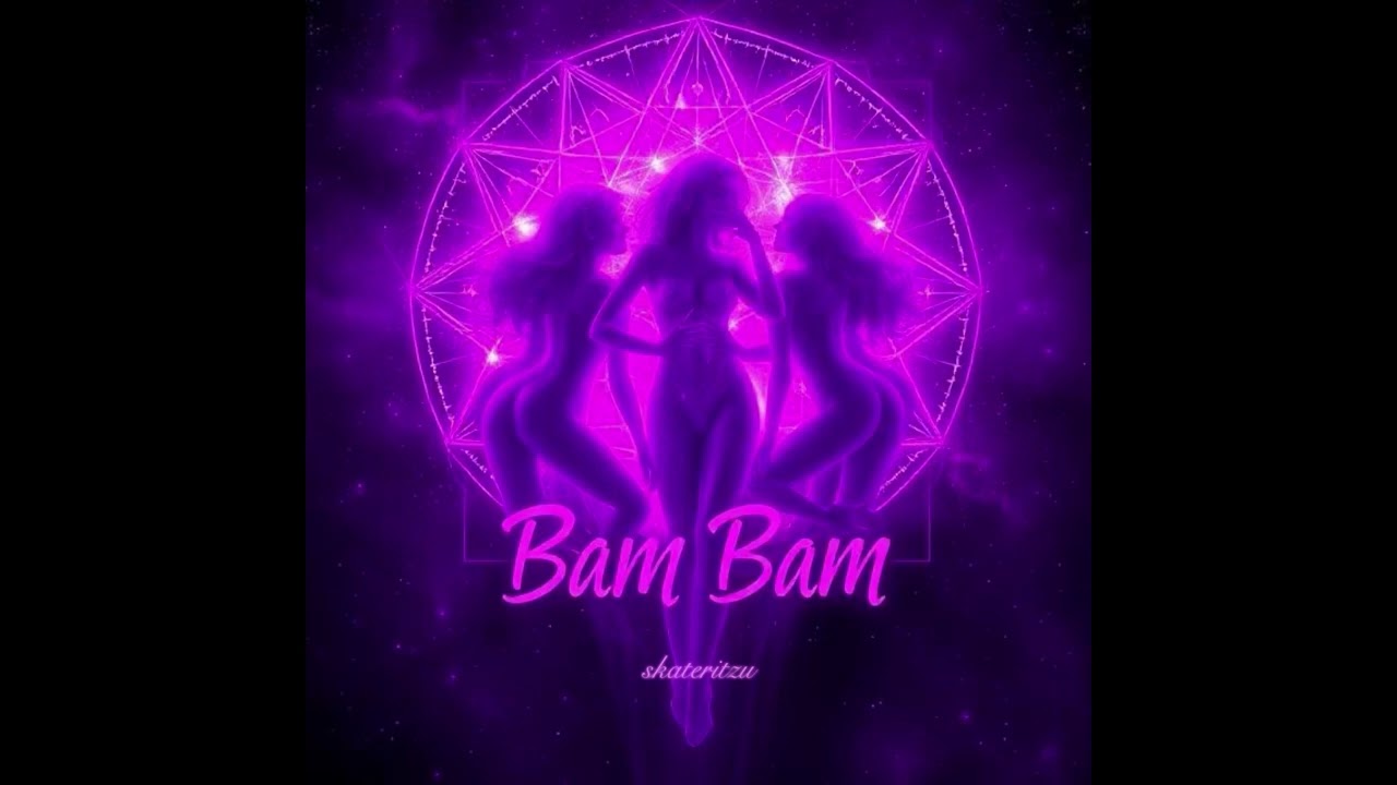 skateritzu - Bam Bam