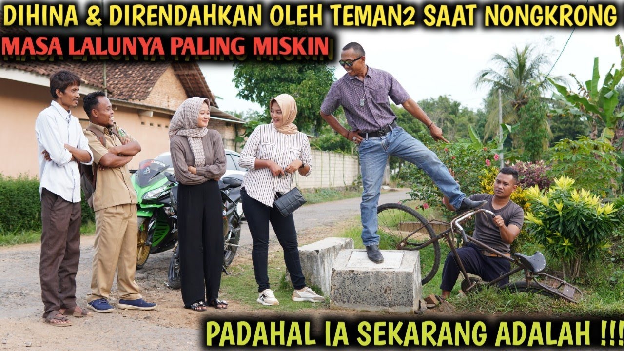 DIHINA & DIBULLY TEMAN2 SAAT NONGKRONG KARENA MASALALUNYA PALING MISKIN, PADAHAL SEKARANG IALAH !!!