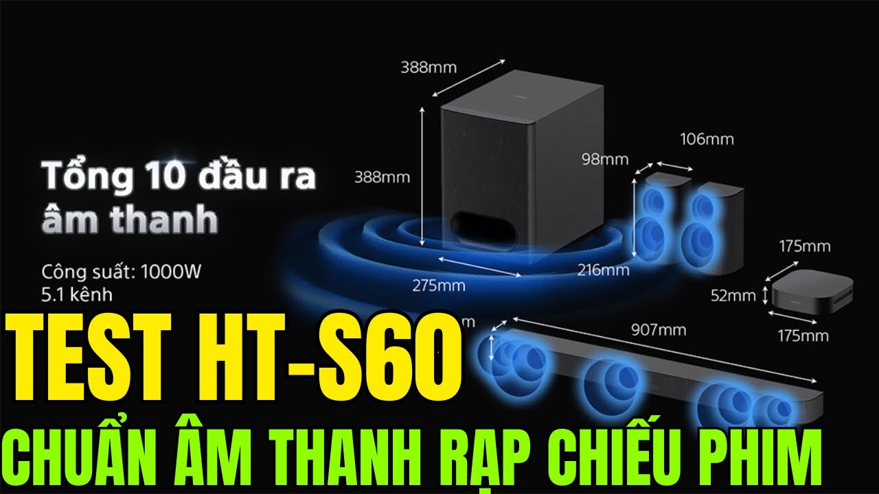 Kh&aacute;m Ph&aacute; LOA HT-S60 Sony 5.1 Si&ecirc;u Trầm 1000w, CỰC PHẨM 2025 - thay thế S500Rf | Tuấn Long Review