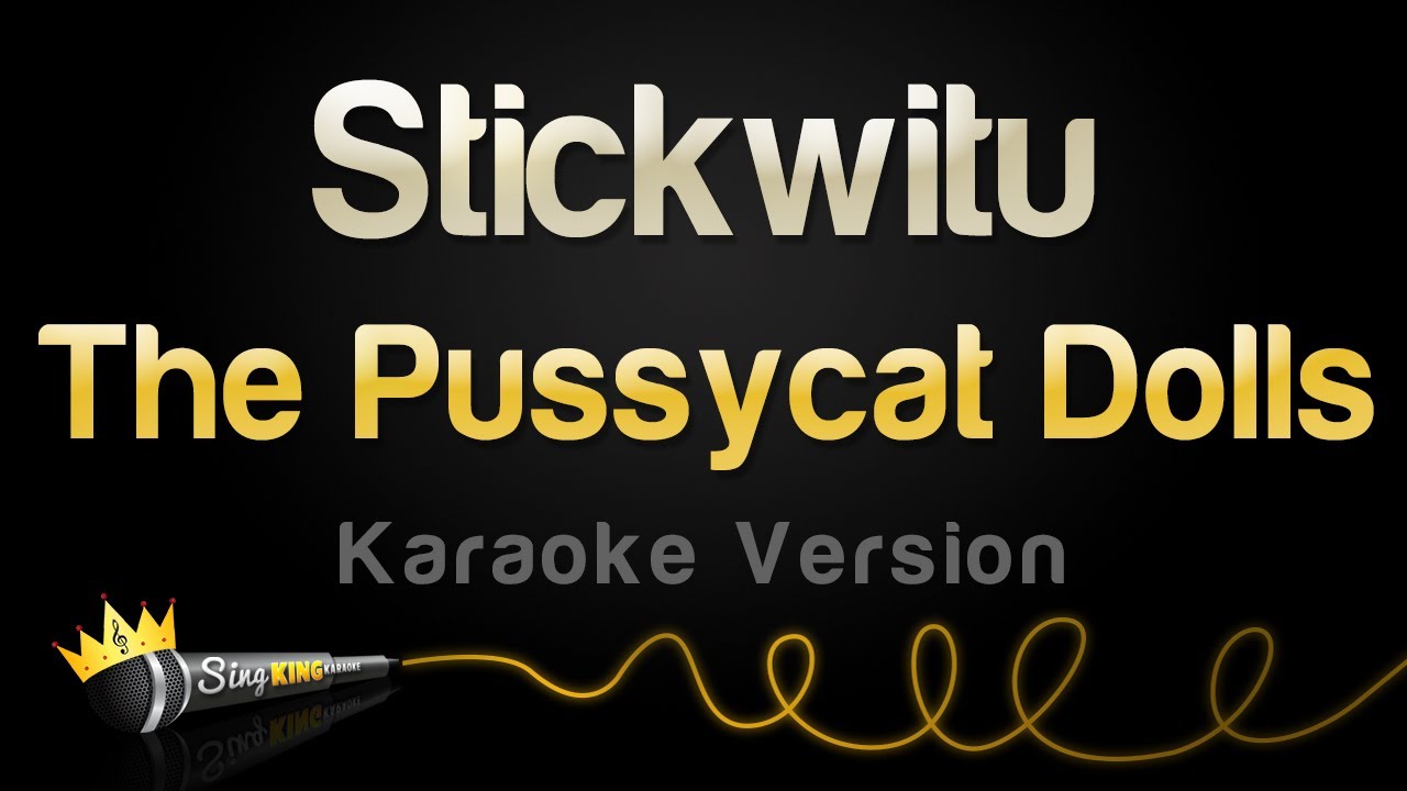 The Pussycat Dolls - Stickwitu (Karaoke Version)