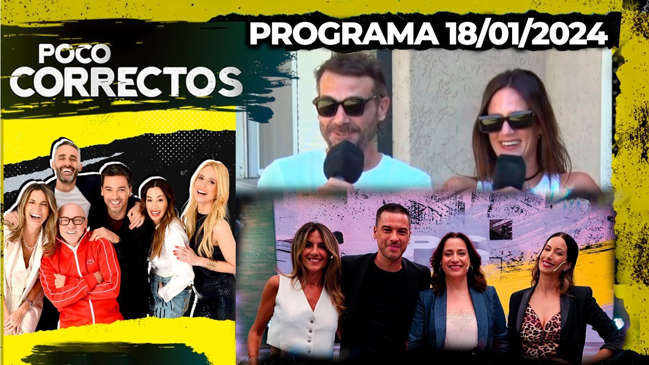POCO CORRECTOS - Programa 18/01/24 - INVITADOS: PEDRO Y PAULA DESDE CARLOS PAZ  Y MURIEL SANTA ANA