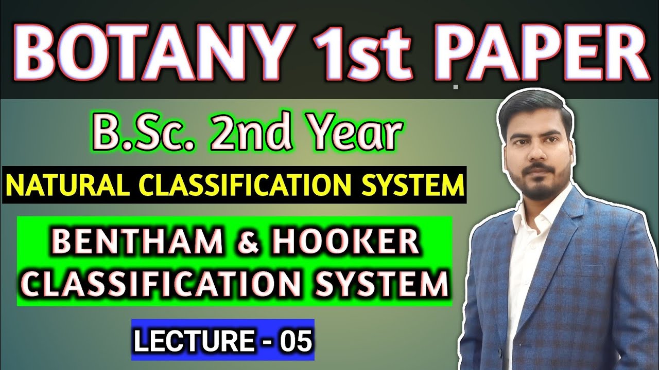 (Lt-05) Bentham & Hooker's Classification System || Botany 1st Paper || B.Sc.2nd Year