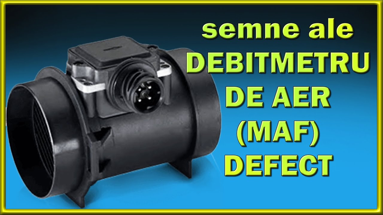 Simptome ale unui Debitmetru de aer defect