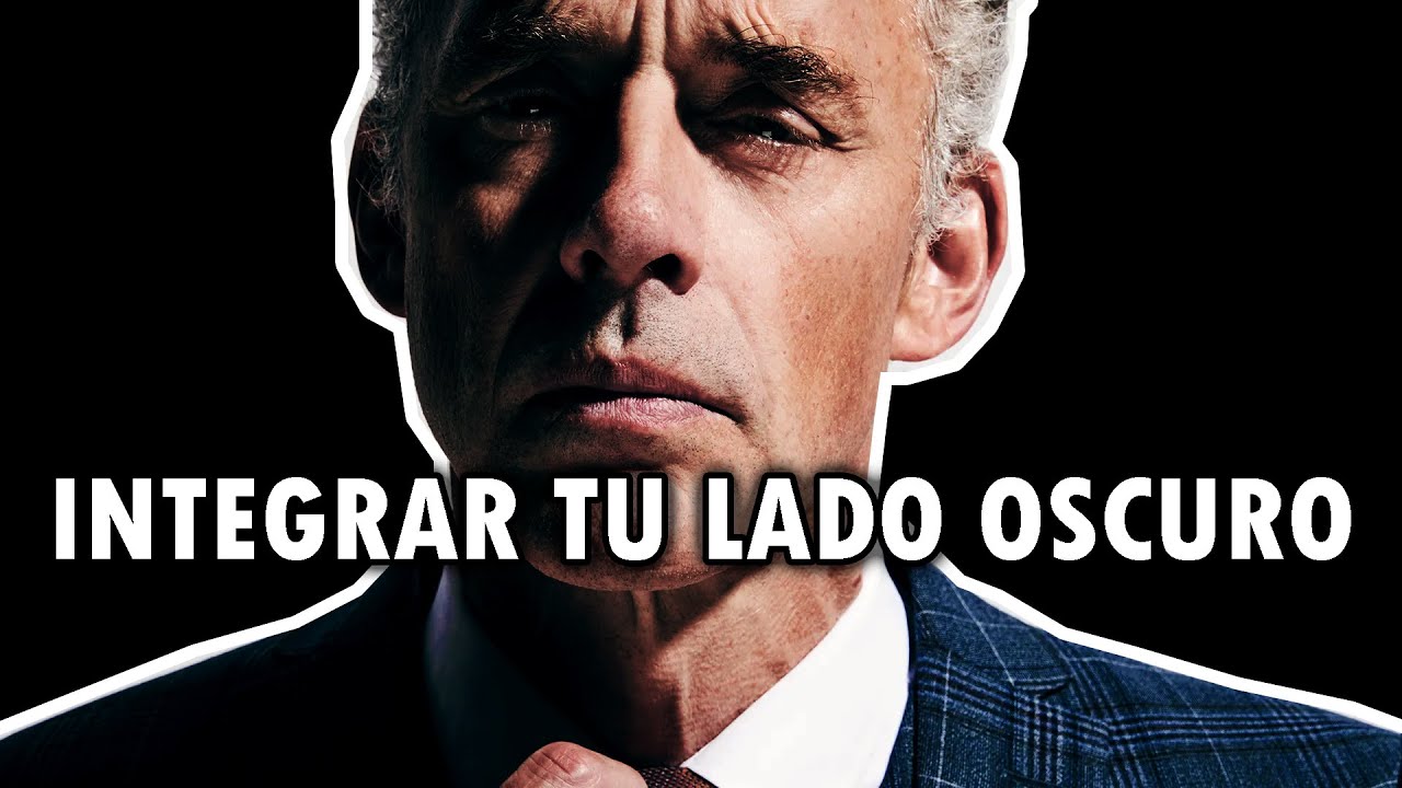 LA SOMBRA - Integrar tu LADO OSCURO | Dr Jordan Peterson