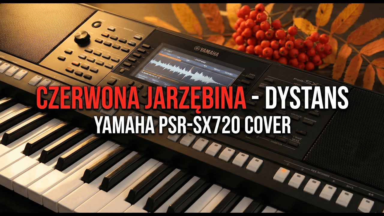 Czerwona Jarzębina - Dystans | Yamaha PSR-SX720 COVER 🎹