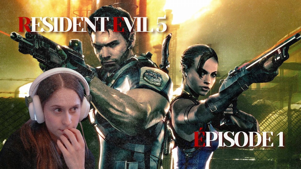 ON COMMENCE RE5 ET C'EST... (Marathon RE - Résident Evil 5 #1)