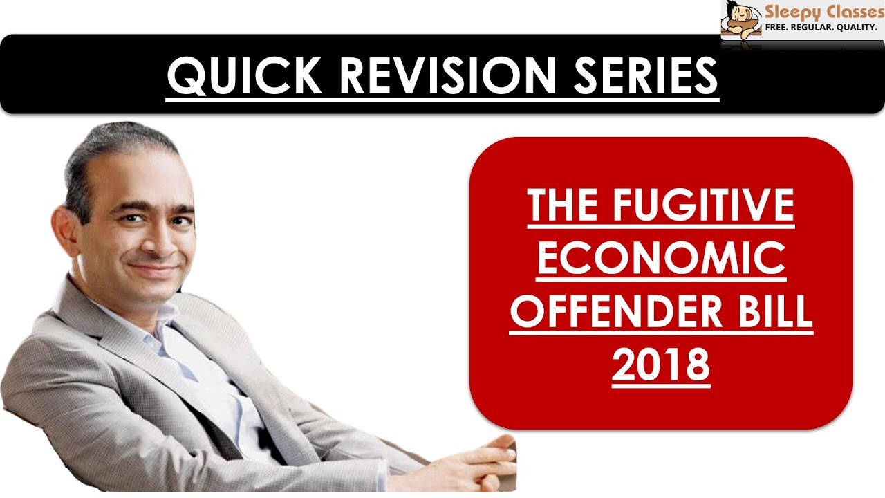 Quick Revision Series - Mains -Fugitive Economic Offenders Bill || For UPSC || IAS