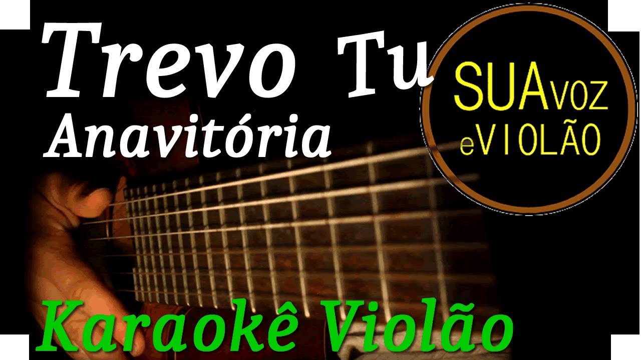 Trevo (tu) - Anavitória - Karaokê  Violão